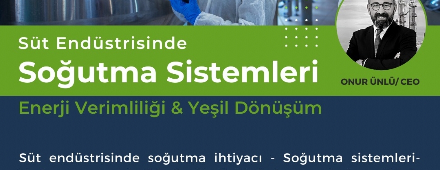 SÜT ENDÜSTRİSİNDE SOĞUTMA SİSTEMLERİ