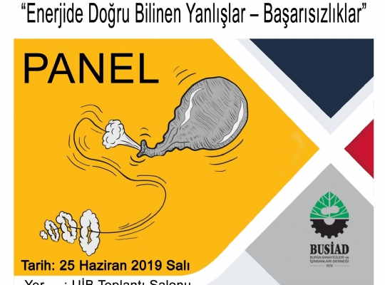 BUSİAD Enerjide doğru bilinen Yanlışlar ve Başarısızlıklar Paneli düzenlendi.